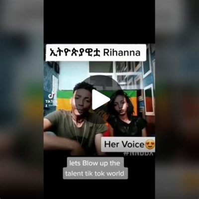 莉哈娜的驚喜演唱會：埃塞俄比亞文化與流行音樂的完美結合！